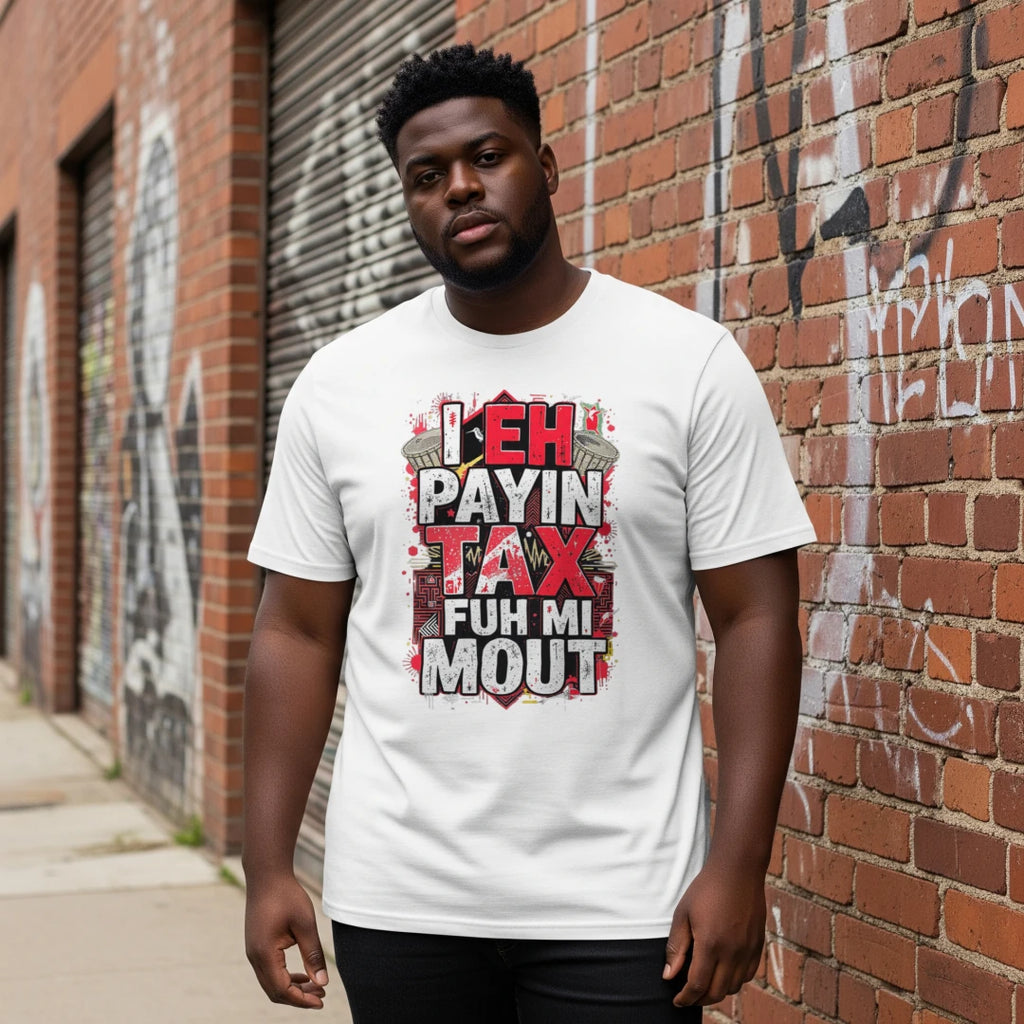 I EH PAYIN TAX FUH MI MOUT